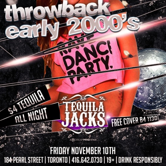 Throwback Early 2000s Tequila Jacks (Toronto)